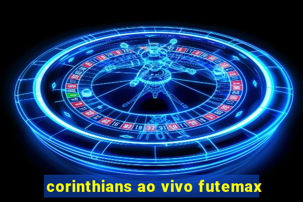 corinthians ao vivo futemax